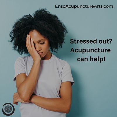 Feeling stressed or anxious?  Acupuncture might be the natural solution you're looking for!