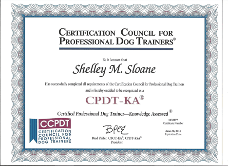 Certified Professional Dog Trainer through The Certification Council for Professional Dog Trainers