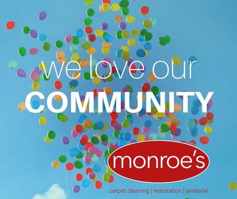 We at Monroe's, have loyally served our community since 1994!