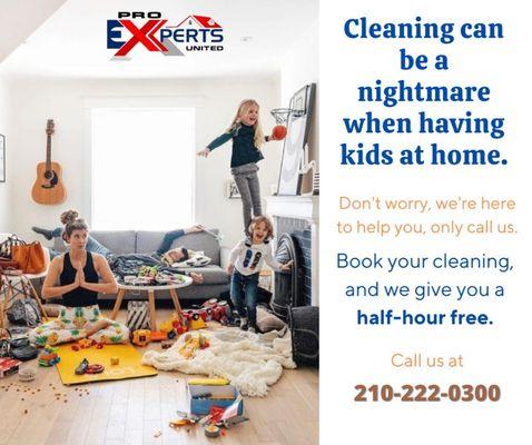 Don't clean, only call us. We got your back!  
Call us at 210-222-0300