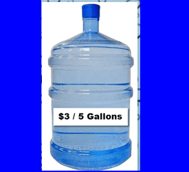 BEST PRICES: $3 for a 5 gallon bottle of Purified Water.