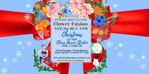 Join! Sat, Dec 10 2-5pm Flower Fusion Workshop   
Create your flower centerpiece
 Enjoy sparkling mimosas
 Savory lunch
& More!