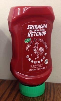 They've gotten onboard with the sriracha sauce craze