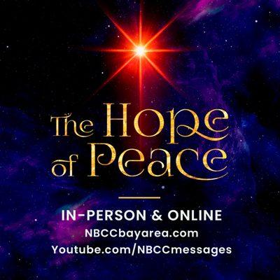 Join on Sundays, for the NEW message series "The Hope of Peace"! Discover the joy and hope Jesus brings. Learn more at: NBCCbayarea.com