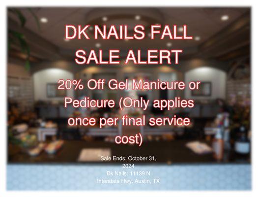 FALL SALE ALERT
20% Off Gel Manicure or Pedicure (Only applies once per final service cost)