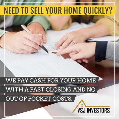 Avoiding foreclosure? Divorce? Bad tenants? Unwanted Estate Home? Repairs needed? Whatever the situation, VSJ Investors has the solution!