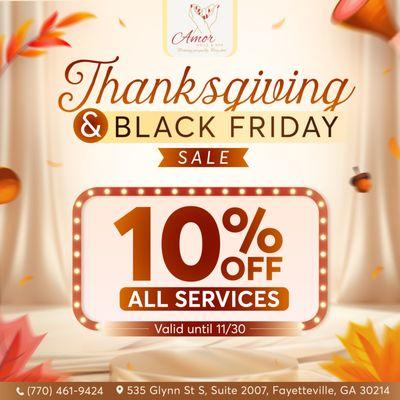 THANKSGIVING & BLACK FRIDAY SALE
 Enjoy 10% OFF All Services! 
Valid until November 30th!