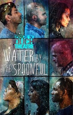 Water By The Spoonful, performing 5/21 - 7/18