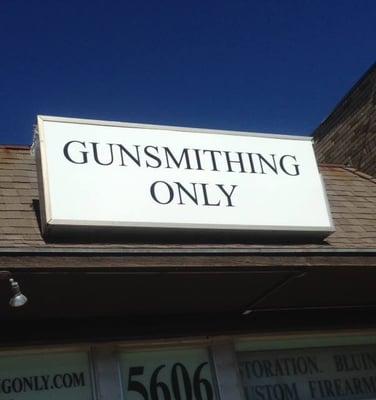 Here is the sign on the Building at Gunsmithing Only