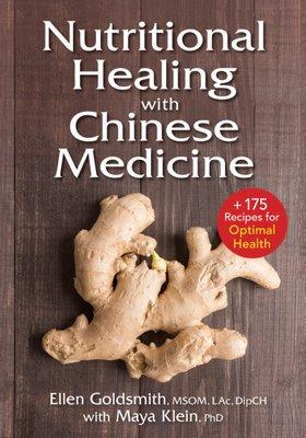 Nutritional Healing with Chinese Medicine: + 175 Recipes for Optimal Health by Pearl's Ellen Goldsmith, L.Ac.