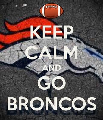 Go Broncos!!! Win Super Bowl 50!