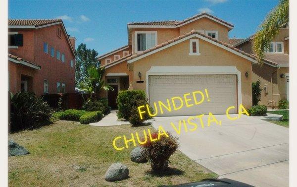 Funded property in Chula Vista, CA. If interested in a loan please contact me at 626-236-2462