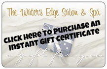 Online Gift Certificates available! Visit us at www.watersedgedayspa.com