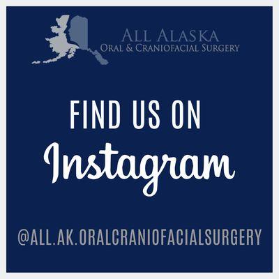 Find us on Instagram @All.AK.OralCraniofacialSurgery