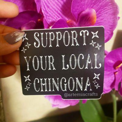 Support Your Local Chingona sticker - All weather