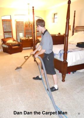 Dan Dan the Carpet Man technicians carefully clean your carpet with a 
 "steam wand" in our Basic 5-step process (Level 1)