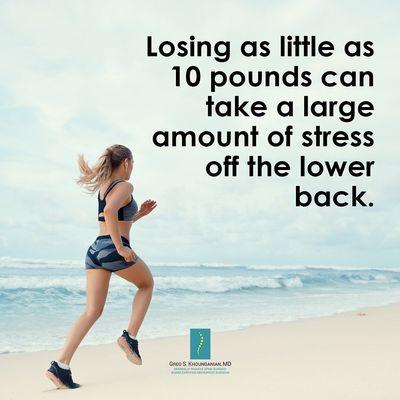 Weight loss can help tremendously with low back pain. Losing as little as 10 pounds can take a large amount of stress off the lower back.