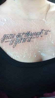 Tattoo by Mike "Gotta get through it to get to it.."