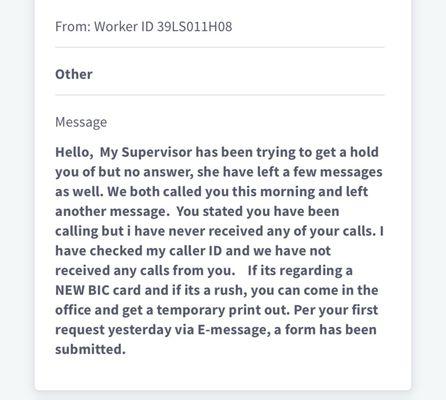 Rude email from worker. I have the call logs when I called the worker and her supervisor with three voicemails to each of them.