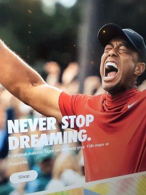 Never Stop Dreaming. Congratulations Tiger Woods!