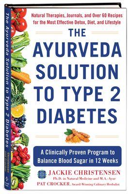 Jackie Christensen authored The Ayurveda Solution to Type 2 Diabetes: A Clinically Proven Program to Balance Blood Sugar in 12 Weeks