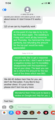 Text with the owner. Not sure why she says she gave me a $40 hem for free as you can clearly see where I thank her for the $25 hem.