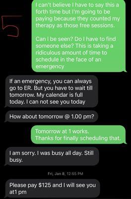 (5/6) I expressed justified concern and he finally scheduled it. Then he charged me $125 five minutes before the session started.