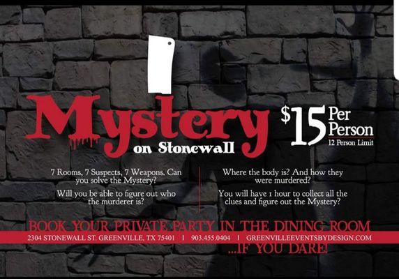 Mystery on Stonewall our new Mystery Game starts July 14th. Tickets available on our website.