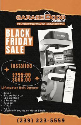 Black Friday starts now!  Call today and get on the schedule for the Top of the line Liftmaster Opener! (239) 223-5559