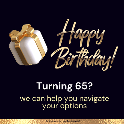 Let us take the stress off as you are about to turn 65 years old.  We specialize in top rated Medicare Advantage, Medicare Supplement, PDP