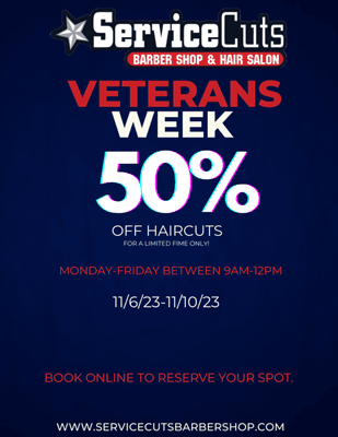 That's right! Veterans save 50% off haircuts between 9-12pm mon-fri 11/6/23-11/10/23