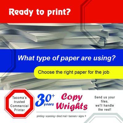 Copy Wrights Printing & Mailing helps you pick the right paper for the job. Are your ready?