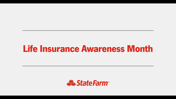 September is Life Insurance Awareness Month. Call, Email or stop by our office to find out how to protect your family with State Farm Life