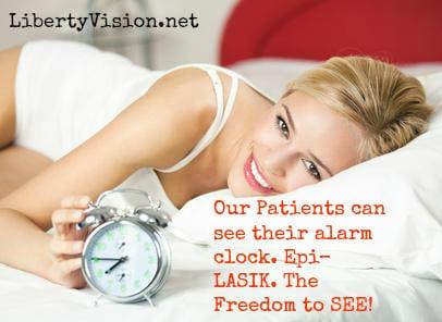 Our patients all report that they can see their alarm clock now!