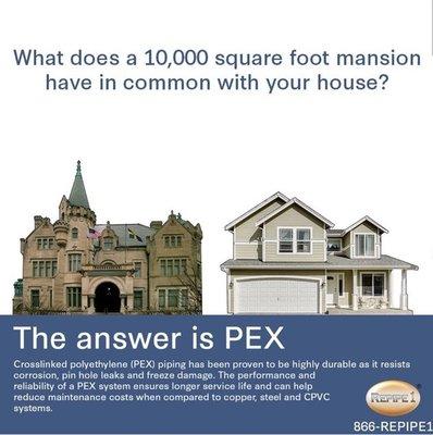 Did you know? PEX is the way to go!