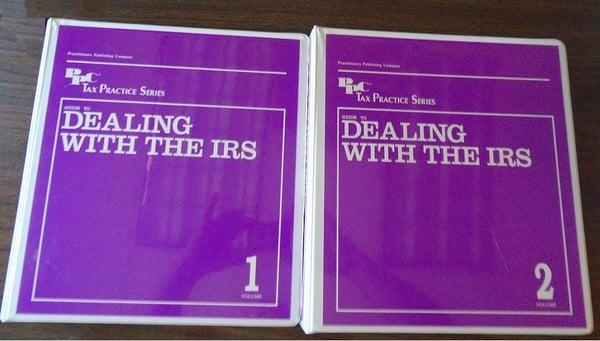 Dealing with the IRS - we did not write the book, but after 40 years, we have it pretty much memorized.