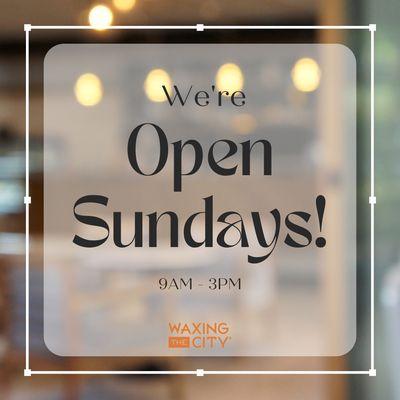 We are open Sundays 9am- 3pm.