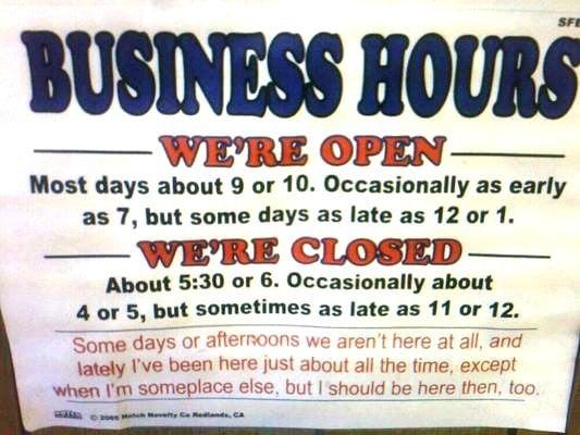 The BEST BUSINESS HOURS.  ever.