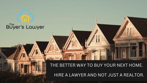 Hire a Lawyer and not just a REALTOR.