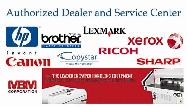 We have all the name brands:  Brother, Canon, Casio, Fellows, HP, IBM, Kyocera, Lexmark, Ricoh, Toshiba, Sharp, Xerox and more.