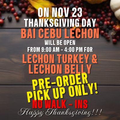 Bai Cebu Lechon will be OPEN on THANKSGIVING DAY for PRE-ORDER PICK UP ONLY!