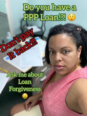 Apply for the "Paycheck Protection Program" loan forgiveness!!!   Don't pay that loan back!!! Save $$$