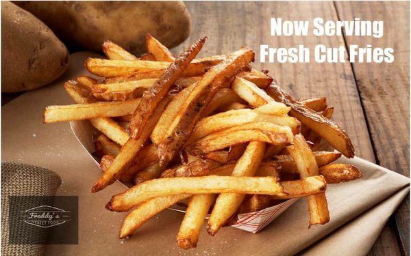 We serve fresh cut fries