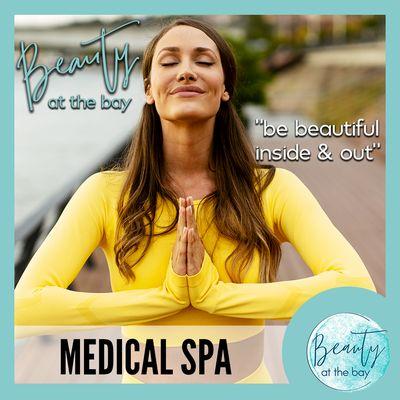 Beauty at The Bay Medical Spa - " Be Beautiful Inside and Out" 

Join us to enhance your journey for wellness.