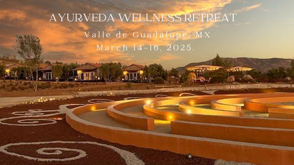 AYURVEDA WELLNESS RETREAT @ Valle de Guadalupe, MX
March 14-16, 2025.