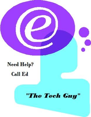 Call Ed "The Tech Guy"