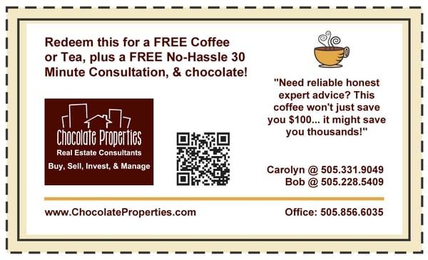 Call us for a FREE coffee/tea 30 minute No-Hassle Consult. Chocolate included!