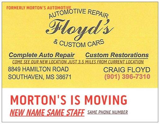 Morton's has moved and changed the name to Floyd's Automotive.  Same Staff, same quality service! Come by and check us out!!!