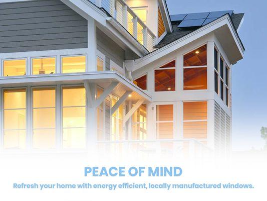 Refresh your home with energy efficient, locally manufactured windows.