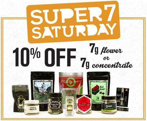 Super 7 Saturday 10% 7 grams of flower or 7 grams of concentrate.